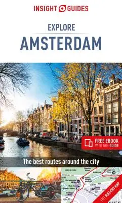 Insight Guides Explore Amsterdam (przewodnik turystyczny z darmowym ebookiem) - Insight Guides Explore Amsterdam (Travel Guide with Free Ebook)