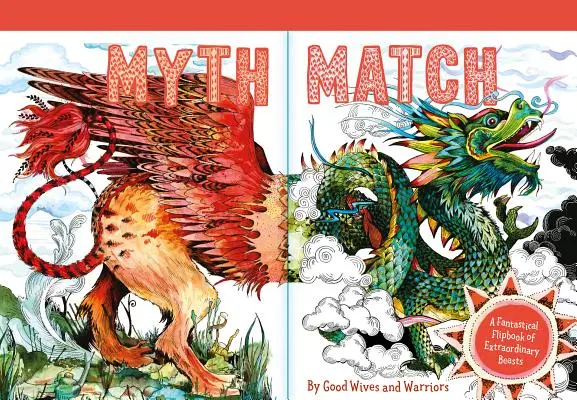 Myth Match: Fantastyczny flipbook z niezwykłymi bestiami - Myth Match: A Fantastical Flipbook of Extraordinary Beasts