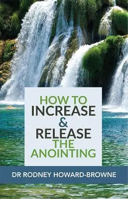 Jak zwiększyć i uwolnić namaszczenie - How to Increase & Release the Anointing