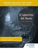 Przewodniki do nauki języków nowożytnych: El laberinto del fauno - Film Study Guide for AS/A-level Spanish. - Modern Languages Study Guides: El laberinto del fauno - Film Study Guide for AS/A-level Spanish