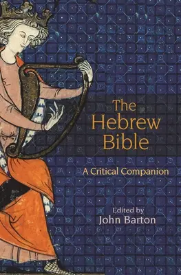 Biblia hebrajska: A Critical Companion - The Hebrew Bible: A Critical Companion