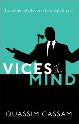 Wady umysłu: Od intelektu do polityki - Vices of the Mind: From the Intellectual to the Political