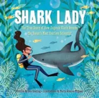 Shark Lady: Prawdziwa historia o tym, jak Eugenie Clark stała się najbardziej nieustraszonym naukowcem w oceanie - Shark Lady: The True Story of How Eugenie Clark Became the Ocean's Most Fearless Scientist