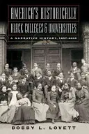 Historycznie czarne uczelnie i uniwersytety w Ameryce: A Narrative History, 18372009 - America's Historically Black Colleges & Universities: A Narrative History, 18372009