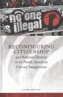 Rekonfiguracja obywatelstwa i tożsamości narodowej w północnoamerykańskiej wyobraźni literackiej - Reconfiguring Citizenship and National Identity in the North American Literary Imagination