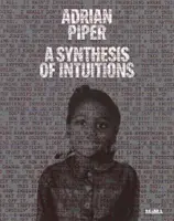 Adrian Piper: Synteza intuicji 1965-2016 - Adrian Piper: A Synthesis of Intuitions 1965-2016