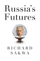 Przyszłość Rosji - Russia's Futures