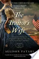 Żona zdrajcy: Kobieta stojąca za Benedictem Arnoldem i planem zdrady Ameryki - The Traitor's Wife: The Woman Behind Benedict Arnold and the Plan to Betray America