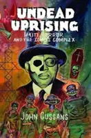 Powstanie nieumarłych: Haiti, horror i kompleks zombie - Undead Uprising: Haiti, Horror and the Zombie Complex