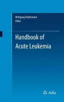 Podręcznik ostrej białaczki - Handbook of Acute Leukemia