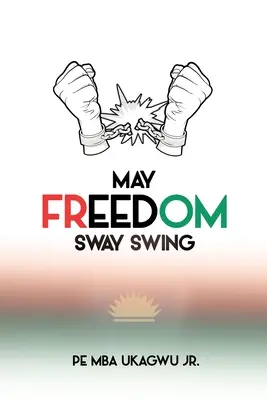 Niech wolność się kołysze - May Freedom Sway Swing