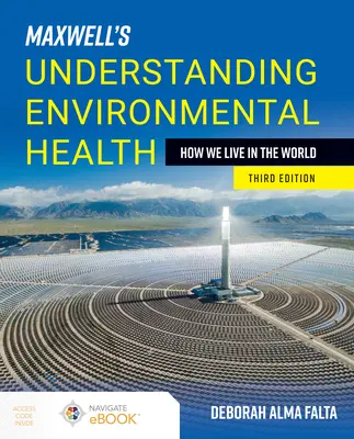 Maxwell's Understanding Environmental Health: Jak żyjemy na świecie: Jak żyjemy na świecie - Maxwell's Understanding Environmental Health: How We Live in the World: How We Live in the World