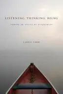 Słuchanie, myślenie, bycie: W stronę etyki dostrojenia - Listening, Thinking, Being: Toward an Ethics of Attunement