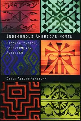 Rdzenne Amerykanki: Dekolonizacja, wzmocnienie pozycji, aktywizm - Indigenous American Women: Decolonization, Empowerment, Activism