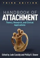 Podręcznik przywiązania, wydanie trzecie: Teoria, badania i zastosowania kliniczne - Handbook of Attachment, Third Edition: Theory, Research, and Clinical Applications