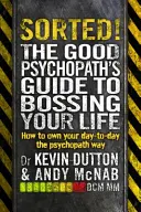 Posortowane! - Przewodnik dobrego psychopaty po kierowaniu swoim życiem - Sorted! - The Good Psychopath's Guide to Bossing Your Life