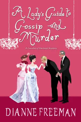 Damski przewodnik po plotkach i morderstwach - A Lady's Guide to Gossip and Murder