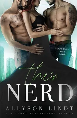 Their Nerd: Romans MMF Mnage - Their Nerd: An MMF Mnage Romance