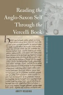 Czytanie anglosaskiego „ja” poprzez księgę Vercelli - Reading the Anglo-Saxon Self Through the Vercelli Book