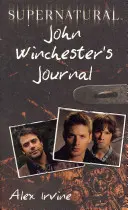 Supernatural: Dziennik Johna Winchestera - Supernatural: John Winchester's Journal