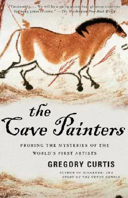 Malarze jaskiniowi: Badając tajemnice pierwszych artystów na świecie - The Cave Painters: Probing the Mysteries of the World's First Artists