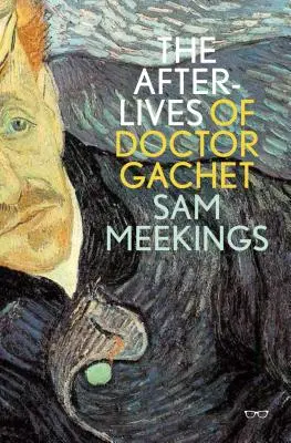 Życie pozagrobowe doktora Gacheta - The Afterlives of Doctor Gachet