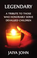 Legendarny: Hołd dla tych, którzy honorowo służą zdewaluowanym dzieciom - Legendary: A Tribute to Those Who Honorably Serve Devalued Children