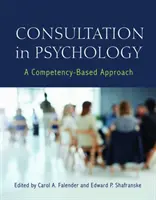 Konsultacje w psychologii: Podejście oparte na kompetencjach - Consultation in Psychology: A Competency-Based Approach