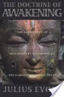 Doktryna przebudzenia: Osiągnięcie samokontroli według najwcześniejszych tekstów buddyjskich - The Doctrine of Awakening: The Attainment of Self-Mastery According to the Earliest Buddhist Texts