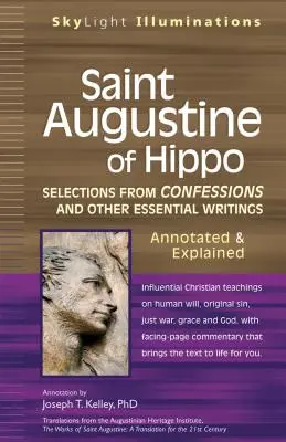 Święty Augustyn z Hippony: wybrane fragmenty Wyznań i innych najważniejszych pism z przypisami i objaśnieniami - Saint Augustine of Hippo: Selections from Confessions and Other Essential Writingsaannotated & Explained