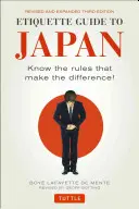 Przewodnik po etykiecie w Japonii: Poznaj zasady, które robią różnicę! (Wydanie trzecie) - Etiquette Guide to Japan: Know the Rules That Make the Difference! (Third Edition)