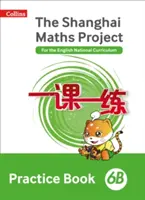 Shanghai Maths - The Shanghai Maths Project Zeszyt ćwiczeń 6B - Shanghai Maths - The Shanghai Maths Project Practice Book 6B