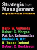 Zarządzanie strategiczne - Konkurencyjność i globalizacja: Concepts & Cases (Hitt Michael (Texas A&M University and Texas Christian University)) - Strategic Management - Competitiveness & Globalization: Concepts & Cases (Hitt Michael (Texas A&M University and Texas Christian University))