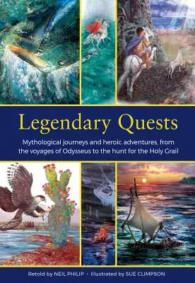 Legendarne wyprawy: Mitologiczne podróże i bohaterskie przygody, od wypraw Odyseusza po polowanie na Świętego Graala - Legendary Quests: Mythological Journeys and Heroic Adventures, from the Voyages of Odysseus to the Hunt for the Holy Grail