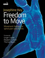 Freedom to Move - Terapia ruchem w bólach i urazach kręgosłupa - Freedom to Move - Movement Therapy for Spinal Pain and Injuries