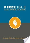 Biblia ognista - KJV: Biblia do studiowania dla życia opartego na Duchu - Fire Bible-KJV: A Study Bible for Spirit-Led Living