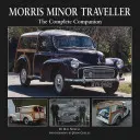 Morris Minor Traveller: Kompletny towarzysz - Morris Minor Traveller: The Complete Companion