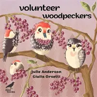 Ochotnicze dzięcioły - Volunteer Woodpeckers