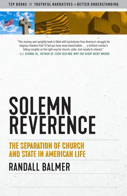 Uroczysta cześć: Rozdział Kościoła i państwa w życiu amerykańskim - Solemn Reverence: The Separation of Church and State in American Life