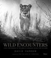 Wild Encounters: Kultowe fotografie ginących zwierząt i kultur na świecie - Wild Encounters: Iconic Photographs of the World's Vanishing Animals and Cultures