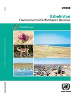 Przeglądy efektywności środowiskowej: Uzbekistan - trzeci przegląd - Environmental Performance Reviews: Uzbekistan - Third Review