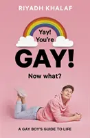 Yay! Jesteś gejem! Co teraz? - Przewodnik po życiu geja - Yay! You're Gay! Now What? - A Gay Boy's Guide to Life