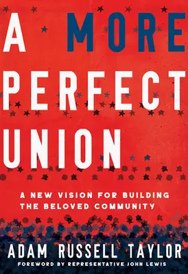 Unia doskonalsza: Nowa wizja budowania Umiłowanej Wspólnoty - A More Perfect Union: A New Vision for Building the Beloved Community