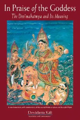 Ku chwale bogini: Dewimahatmya i jej znaczenie - In Praise of the Goddess: The Devimahatmya and Its Meaning