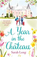 Year in the Chateau - Idealna lektura dla fanów serialu telewizyjnego - Year in the Chateau - Perfect escapist read for fans of the hit TV show