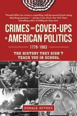 Zbrodnie i przykrywki w amerykańskiej polityce: 1776-1963 - Crimes and Cover-Ups in American Politics: 1776-1963