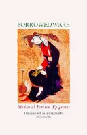 Pożyczony towar: średniowieczne perskie epigramaty - Borrowed Ware: Medieval Persian Epigrams