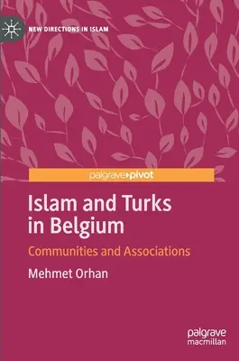 Islam i Turcy w Belgii: Społeczności i stowarzyszenia - Islam and Turks in Belgium: Communities and Associations