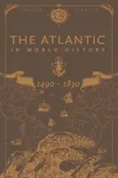 Atlantyk w historii świata, 1490-1830 - The Atlantic in World History, 1490-1830