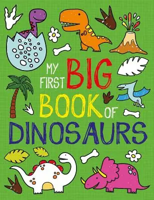 Moja pierwsza wielka księga dinozaurów - My First Big Book of Dinosaurs